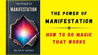 The Power of Manifestation How to Do Magic That Works Audiobook [upl. by Viviene]