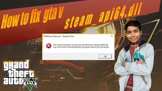 How to fix gta 5 steamapi64dll was not found  gta v error fix  EmulatorGamerYT [upl. by Lustick]