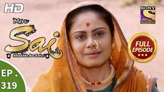 Mere Sai  Ep 319  Full Episode  13th December 2018 [upl. by Pattin]