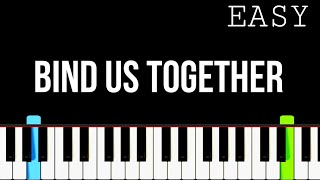 Bind Us Together Lord  EASY Piano Tutorial [upl. by Emera]