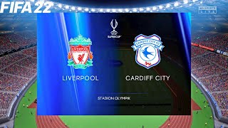 FIFA 22  Liverpool vs Cardiff City  UEFA Super Cup  Full Match amp Gameplay [upl. by Aronoh]