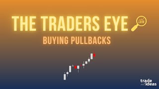 The Traders Eye Buying Pullbacks [upl. by Nedda]