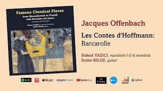 Jacques Offenbach Les Contes dHoffmann Barcarolle Arr for Two Mandolins Mandola amp Guitar [upl. by Junie924]