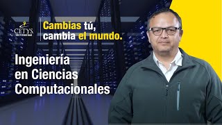 Ingeniería en Ciencias Computacionales Cambias tú cambia el mundo  CETYS Universidad [upl. by Atalanta]