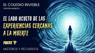 El lado oculto de las Experiencias Cercanas a la muert3  El colegio invisible  podcast [upl. by Nyasuh]