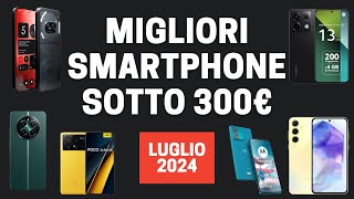 Migliori smartphone 2024 sotto 300 euro  Aggiornati a Luglio [upl. by Bronwyn]