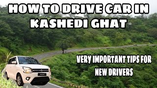 How to Drive Car In Ghat  Kashedi Ghat  New wagon r Lxi optional CNG [upl. by Anehc]