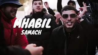 Samach  MHABIL Clip Officiel [upl. by Ecerahc555]