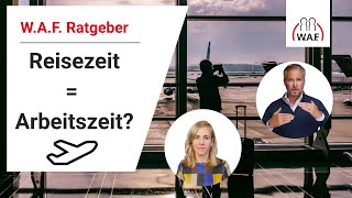 Reisezeit  Arbeitszeit  Betriebsrat Video [upl. by Nivloc]