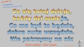 Czadoman  Hey Hey Bawmy Się  Instrumentalna i karaoke [upl. by Helena18]