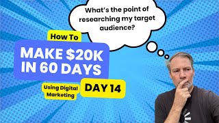 HOW TO MAKE 20k in 60 DAYS  CHALLENGE  DAY 14  Research Your Audience [upl. by Yraeht]