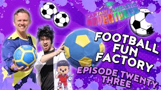 Football Fun Factory Exciting Soccer Skills For Kids  Ep 23  CaptainFantasticcouk [upl. by Llib139]