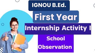 Orientation on School Observation Internship Activity 1 of IGNOU First Year [upl. by Elreath]