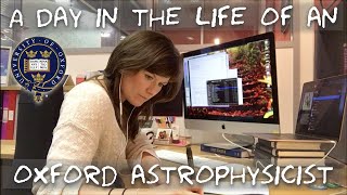 A day in the life of an Astrophysicist at Oxford University [upl. by Celinda]