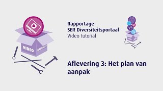 SER Diversiteitsportaal  tutorialvideo  Het plan van aanpak [upl. by Natsrik]