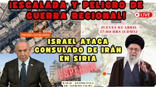 ¡ESCALADA Y PELIGRO DE GUERRA REGIONAL Israel Ataca Consulado de Irán en Siria  Alfredo Jalife [upl. by Ylim422]