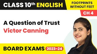 A Question of Trust Class 10 English  A Question of Trust Class 10 Explanation in English [upl. by Fulbert464]