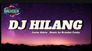 DJ HILANG justin Aldrin wizz bakerToton caribo Remix by Brenden Lede [upl. by Molly788]