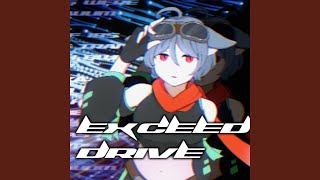 EXceeD DrivE [upl. by Tuck]