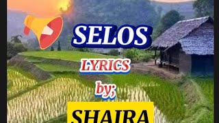 SELoS SoNGs LYRICS [upl. by Saduj152]