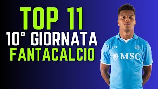 TOP 11 FANTACALCIO 10° GIORNATA Consigli Fantacalcio 202425 [upl. by Ocirred]