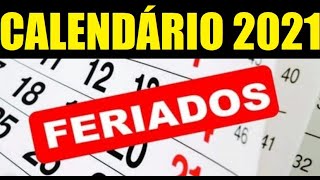 FERIADOS 2021  CALENDÁRIO COMPLETO [upl. by Sears]