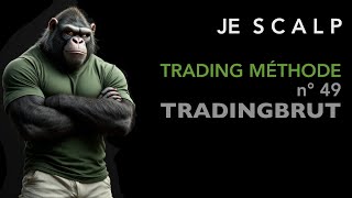 49  TRADING MÉTHODE JE S C A L P TRADINGBRUT JEAN SINSANS [upl. by Nedyaj]