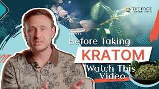 Before Taking Kratom Watch This Video [upl. by Ggerk898]