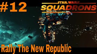 Star Wars  Squadrons 12  Rally The New Republic [upl. by Kaela]