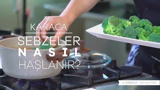 Sebzeler Nasıl Haşlanır [upl. by Gavini406]