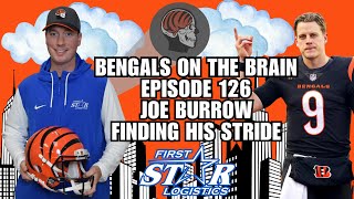 Joe Burrow Finding His Stride  Episode 126 Bengals On The Brain [upl. by Nathalia248]