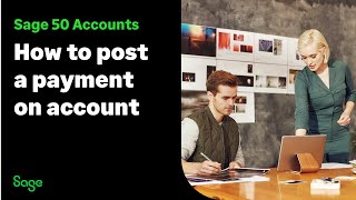 Sage 50 Accounts UK How to post a payment on account [upl. by Akemyt201]