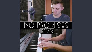 No Promises Remix [upl. by Annorah]