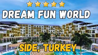 Dream Fun World Hotel  Side Turkey AllInclusive Resort [upl. by Euqinoj394]