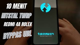 Pasang Twrp Root dan Bypass UBL Redmi 4a Rolex Terbaru 2023 [upl. by Meehan152]