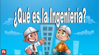 ¿Qué es la Ingeniería [upl. by Ayidan]