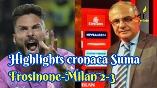 Highlights cronaca FrosinoneMilan 23 di Mauro Suma in Serie A 2324 [upl. by Staw]