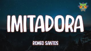 Romeo Santos  Imitadora  LetraLyrics [upl. by Heymann]