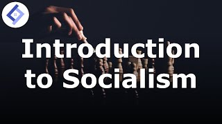 Introduction to Socialism  Political Philosophy [upl. by Millford]