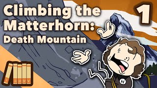 Climbing the Matterhorn Death Mountain  European History  Part 1  Extra History [upl. by Ahsen]