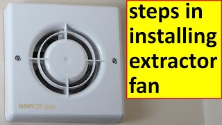 Installing Extractor Fan Steps [upl. by Luella664]