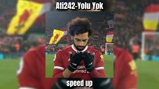 Ati242Yolu Yok speed up [upl. by Gine]