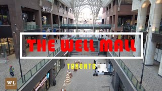 Inside Torontos Latest Mega Project  THE WELL MALL 🇨🇦 [upl. by Nyladnewg316]