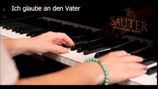 Ich glaube an den Vater  Piano [upl. by Soutor]