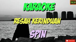 Resah Kerinduan  Spin Karaoke [upl. by Judus669]