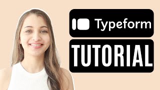 Typeform Tutorial A StepbyStep Guide for Beginners [upl. by Schriever]