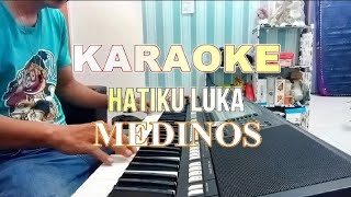 Karaoke lagu lawasHatiku lukaMedinos [upl. by Daraj657]