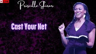 Priscilla Shirer Cast Your Net [upl. by Dalenna]