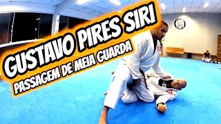 GUSTAVO PIRES SIRI PASSAGEM DA MEIA GUARDA [upl. by Graig744]