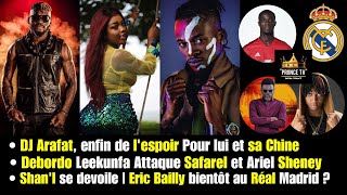 DJ ARAFAT lespoir renaît DEBORDO attaque SAFAREL et SHENEY BAILLY au Réal Madrid   PRIINCE TV [upl. by Sible342]